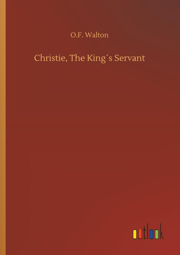 Christie The Kings Servant