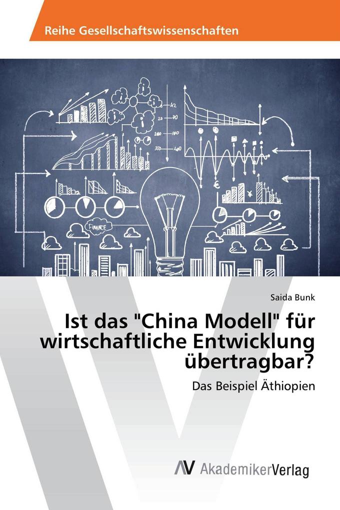 Ist das 'China Modell' für wirtschaftliche Entwicklung übertragbar?