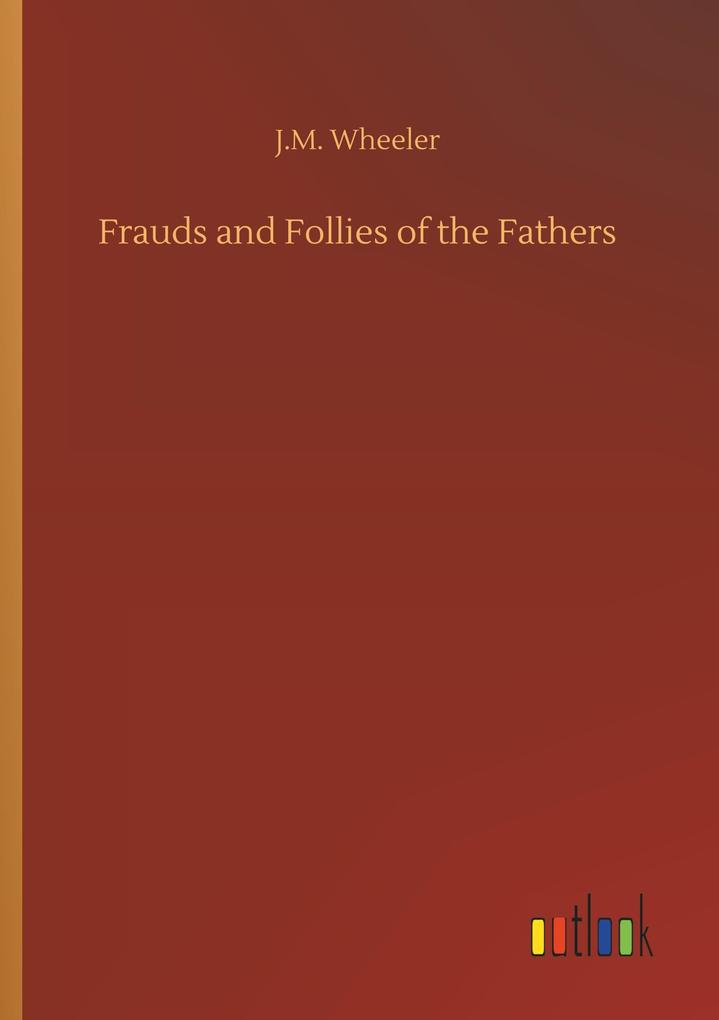 Image of Frauds and Follies of the Fathers