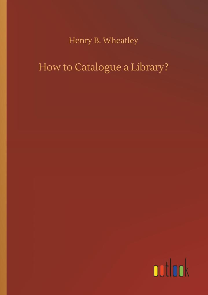Image of How to Catalogue a Library?