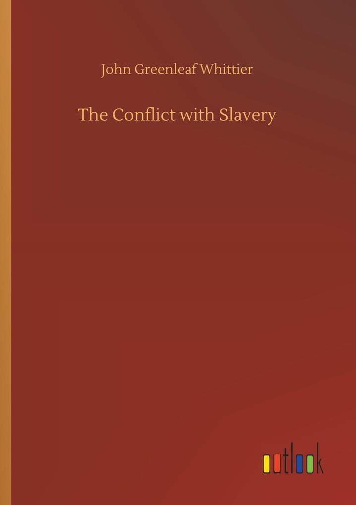 The Conflict with Slavery