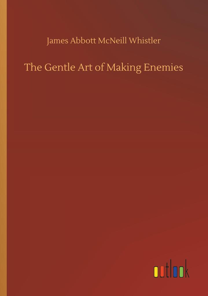 The Gentle Art of Making Enemies