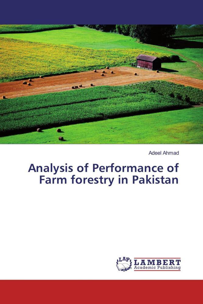 Analysis of Performance of Farm forestry in Pakistan