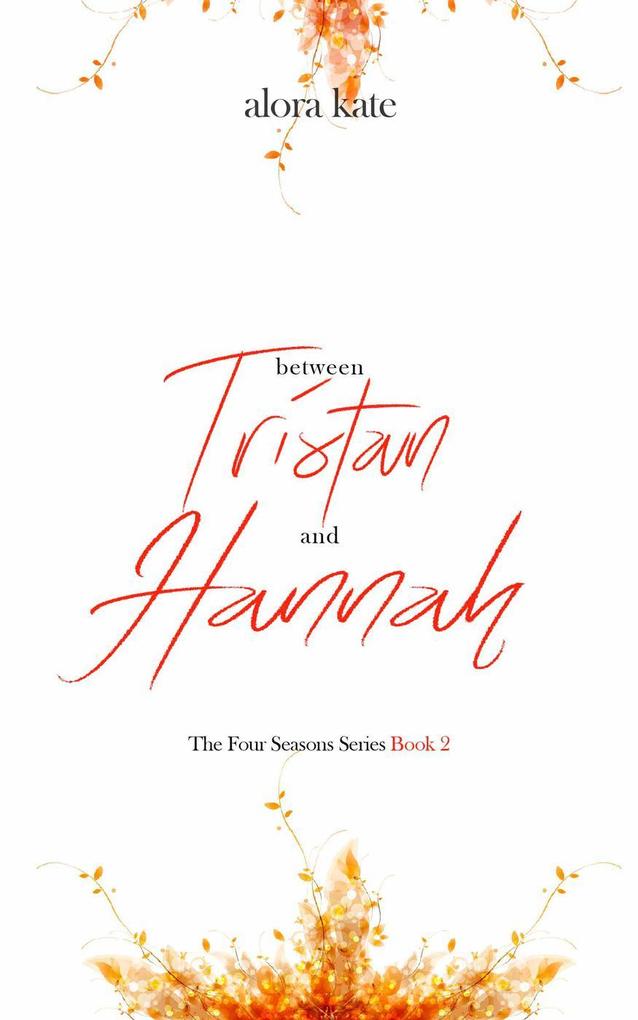 Between Tristan and Hannah (The Four Seasons Series #2)