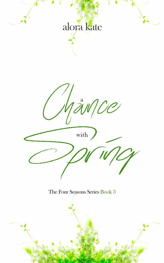 A Chance with Spring (The Four Seasons Series #3)