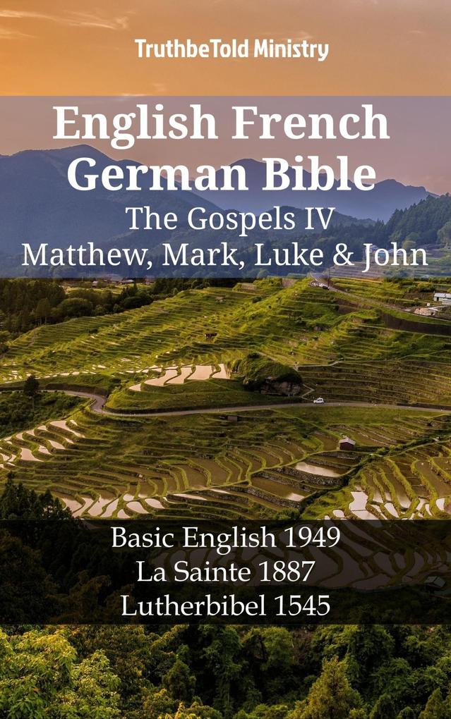 English French German Bible - The Gospels IV - Matthew Mark Luke & John