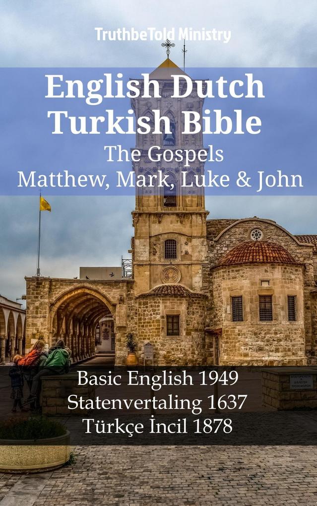 English Dutch Turkish Bible - The Gospels - Matthew Mark Luke & John