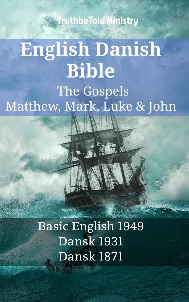 English Danish Bible - The Gospels - Matthew Mark Luke & John
