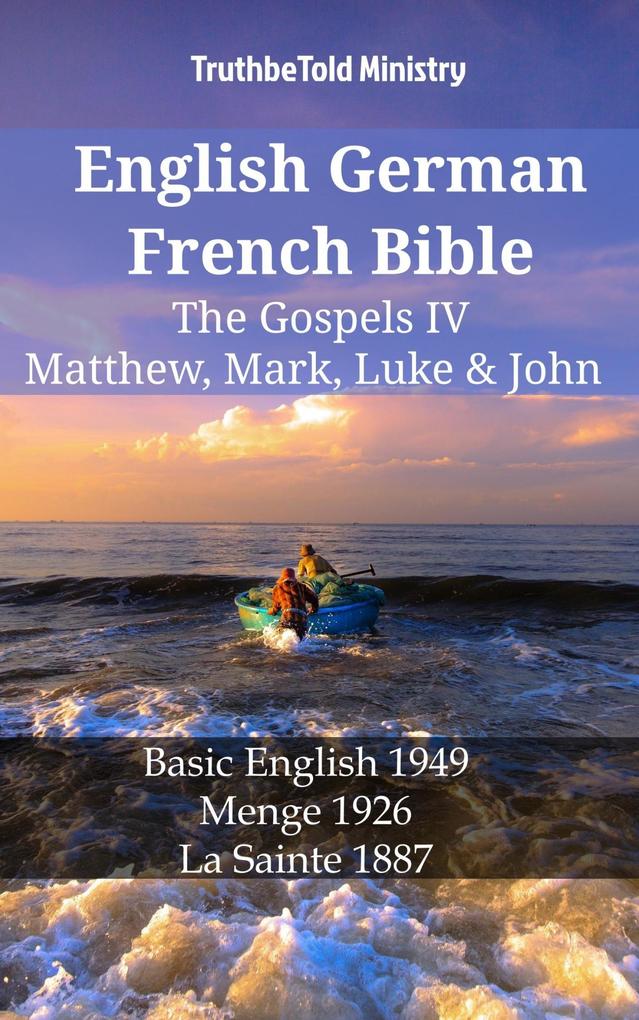 English German French Bible - The Gospels IV - Matthew Mark Luke & John