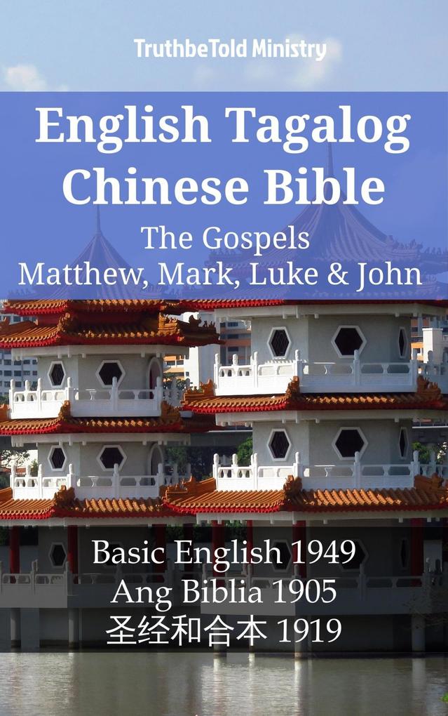 English Tagalog Chinese Bible - The Gospels - Matthew Mark Luke & John