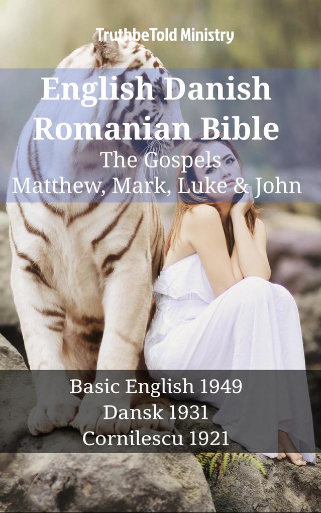 English Danish Romanian Bible - The Gospels - Matthew Mark Luke & John
