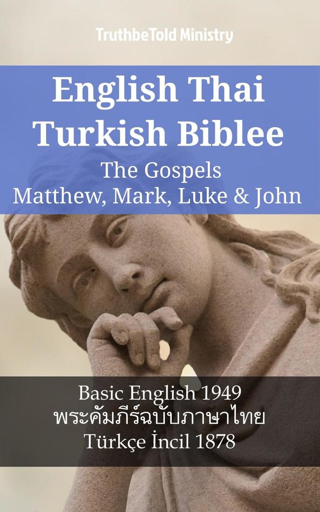 English Thai Turkish Bible - The Gospels - Matthew Mark Luke & John