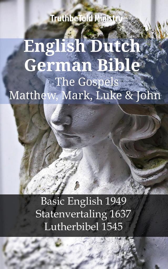 English Dutch German Bible - The Gospels - Matthew Mark Luke & John