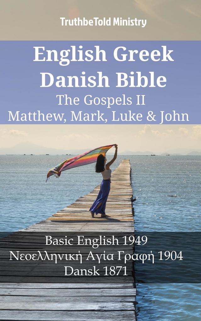 English Greek Danish Bible - The Gospels II - Matthew Mark Luke & John
