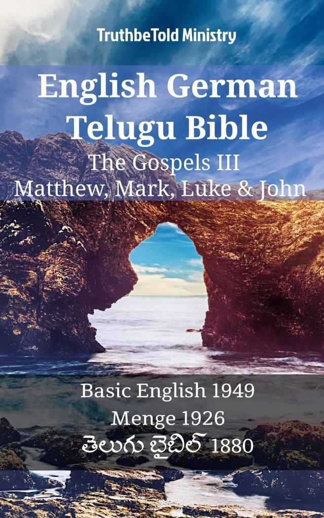 English German Telugu Bible - The Gospels III - Matthew Mark Luke & John