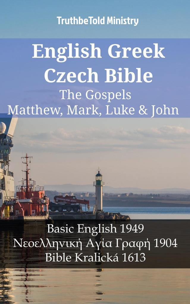 English Greek Czech Bible - The Gospels - Matthew Mark Luke & John