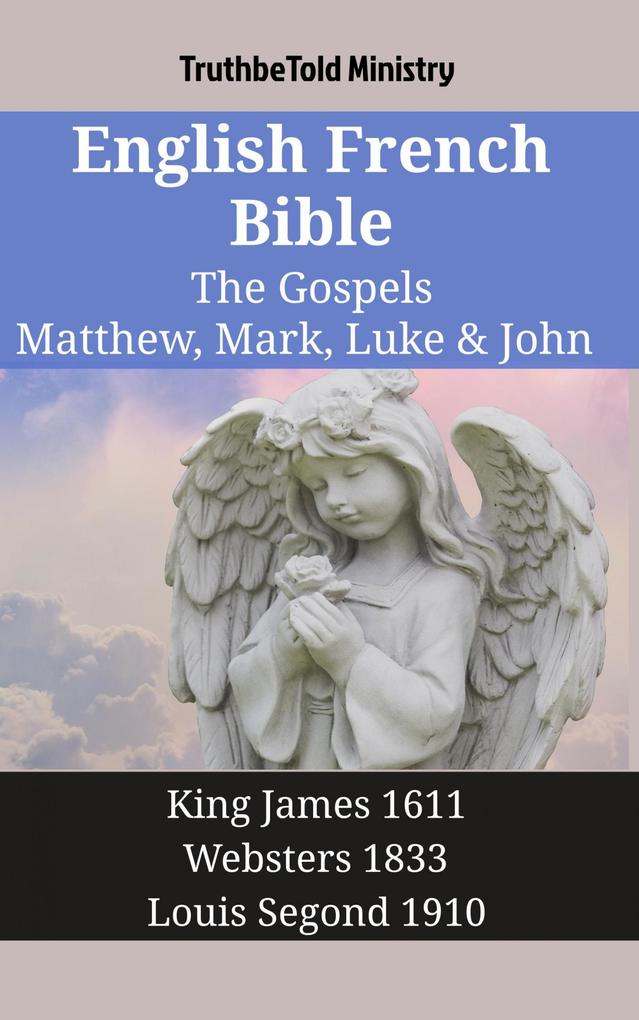 English French Bible - The Gospels - Matthew Mark Luke & John