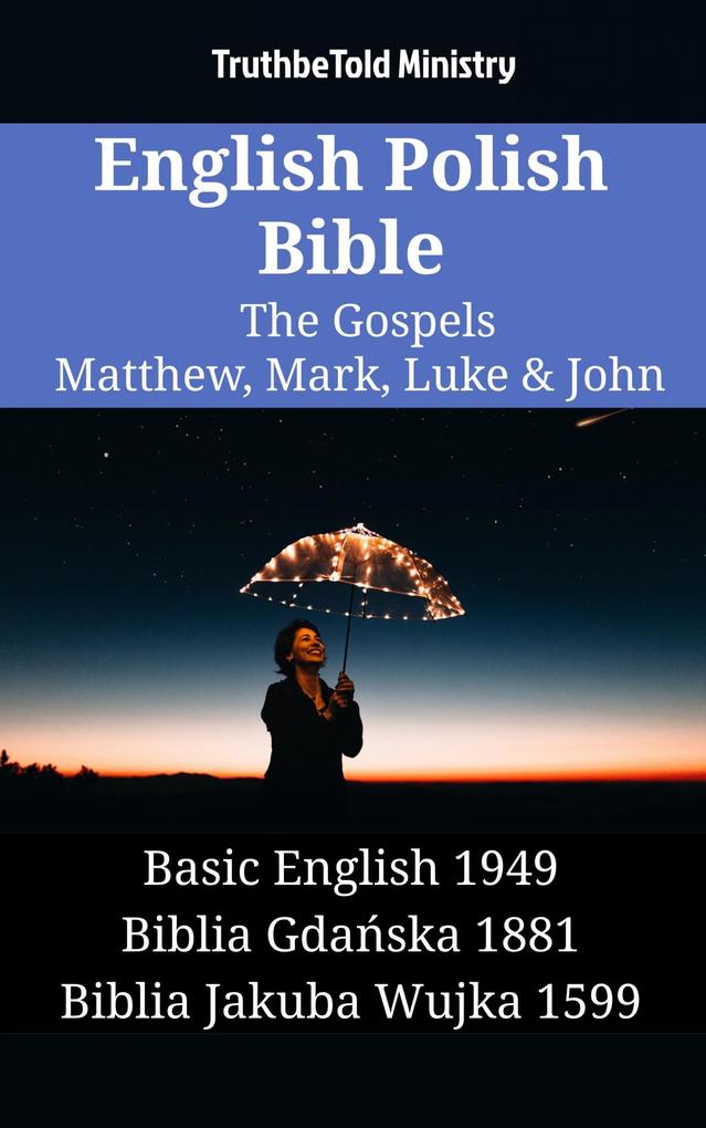 English Polish Bible - The Gospels - Matthew Mark Luke & John