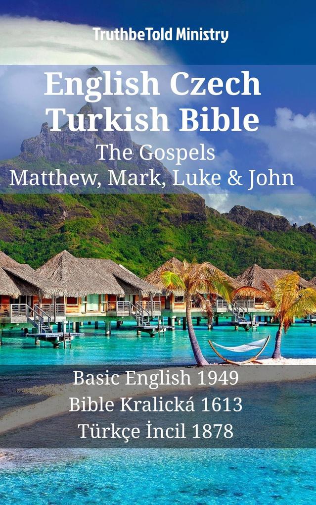 English Czech Turkish Bible - The Gospels - Matthew Mark Luke & John
