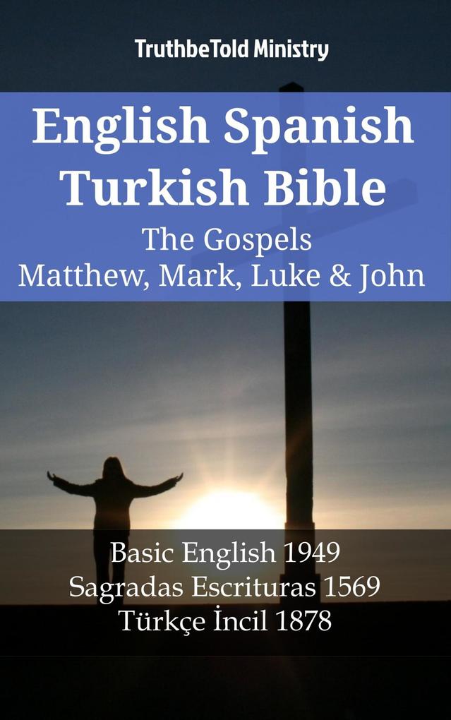 English Spanish Turkish Bible - The Gospels II - Matthew Mark Luke & John