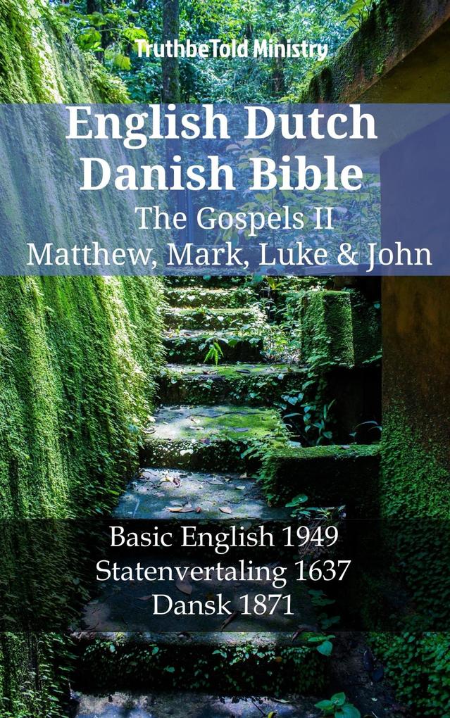 English Dutch Danish Bible - The Gospels II - Matthew Mark Luke & John