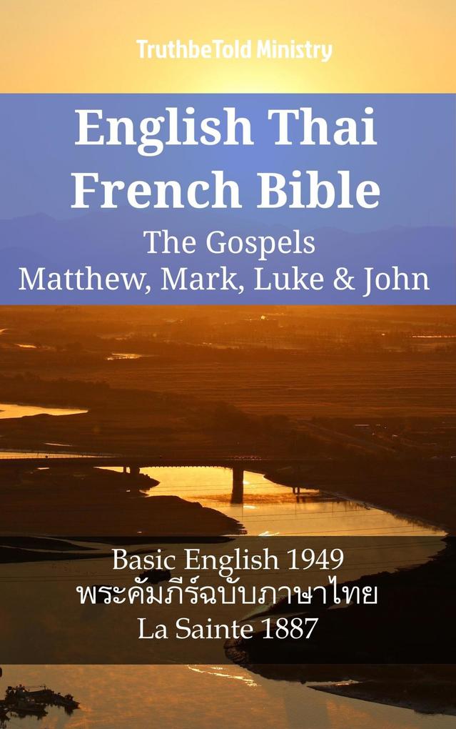 English Thai French Bible - The Gospels - Matthew Mark Luke & John
