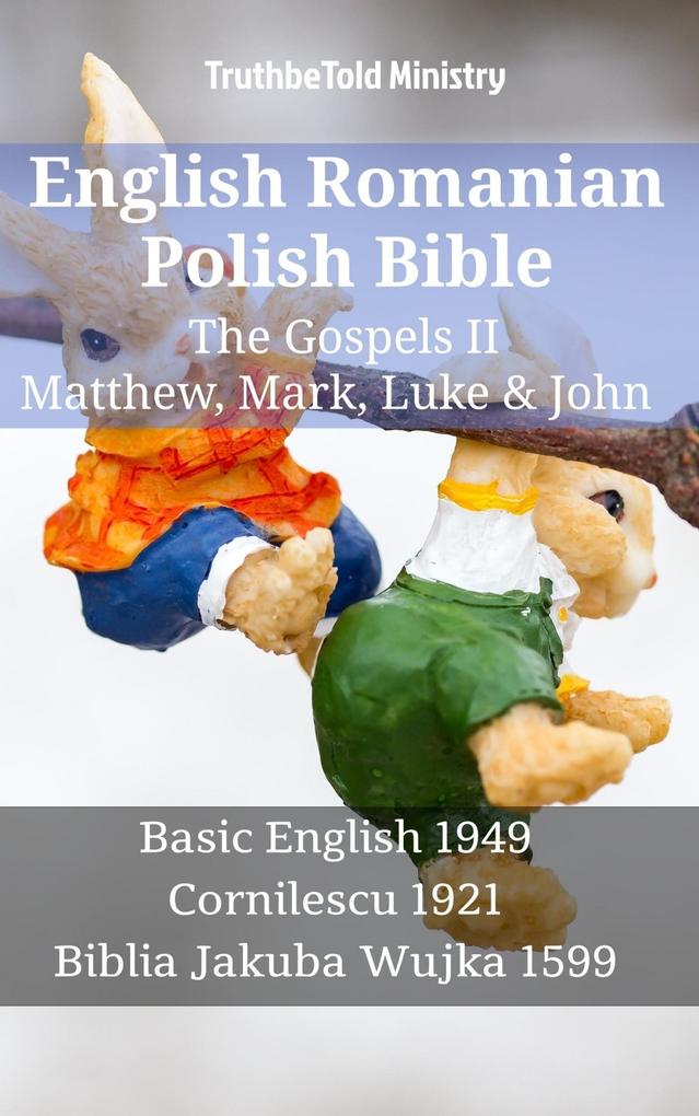 English Romanian Polish Bible - The Gospels II - Matthew Mark Luke & John