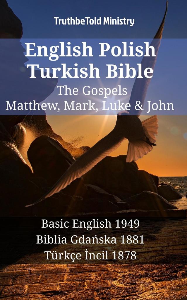 English Polish Turkish Bible - The Gospels - Matthew Mark Luke & John