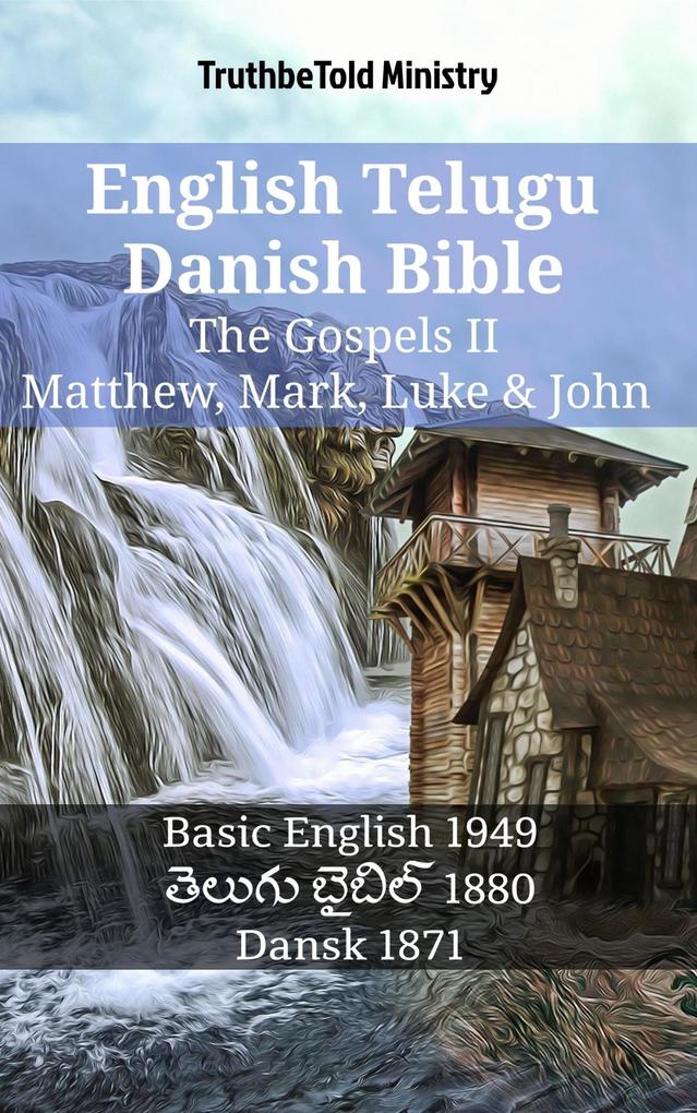 English Telugu Danish Bible - The Gospels II - Matthew Mark Luke & John