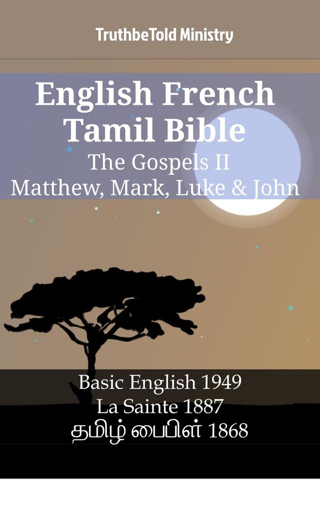 English French Tamil Bible - The Gospels II - Matthew Mark Luke & John
