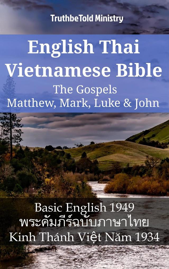 English Thai Vietnamese Bible - The Gospels - Matthew Mark Luke & John