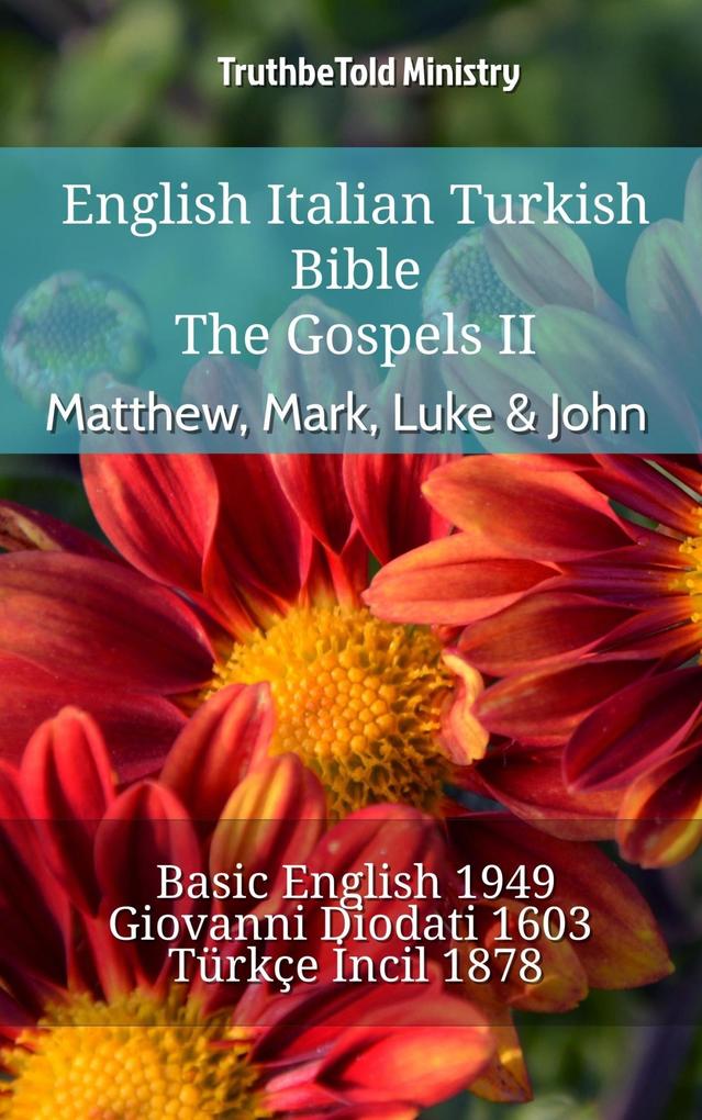 English Italian Turkish Bible - The Gospels II - Matthew Mark Luke & John