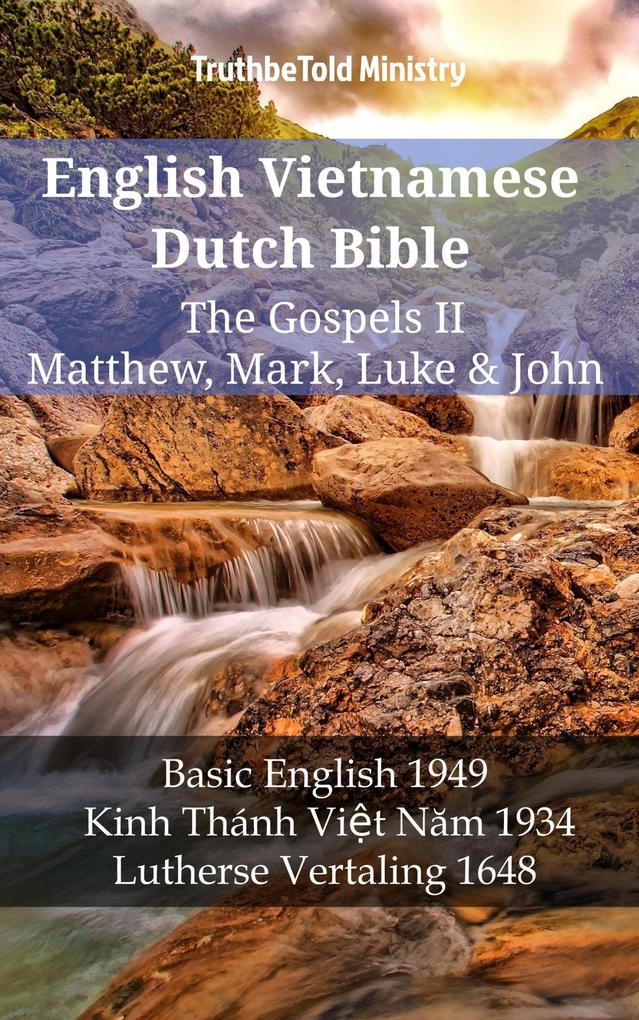 English Vietnamese Dutch Bible - The Gospels II - Matthew Mark Luke & John
