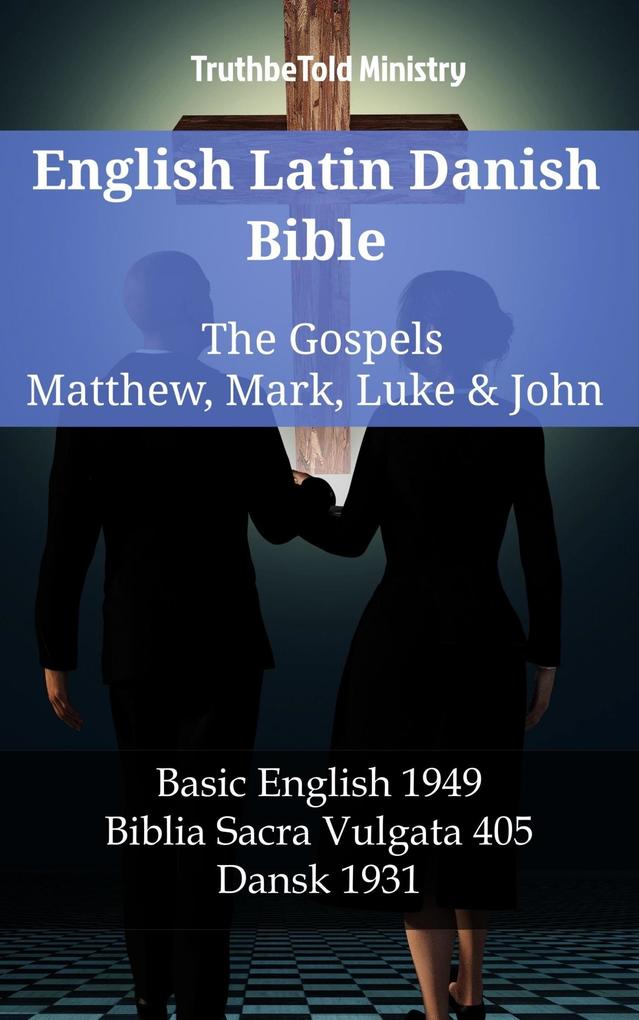 English Latin Danish Bible - The Gospels - Matthew Mark Luke & John