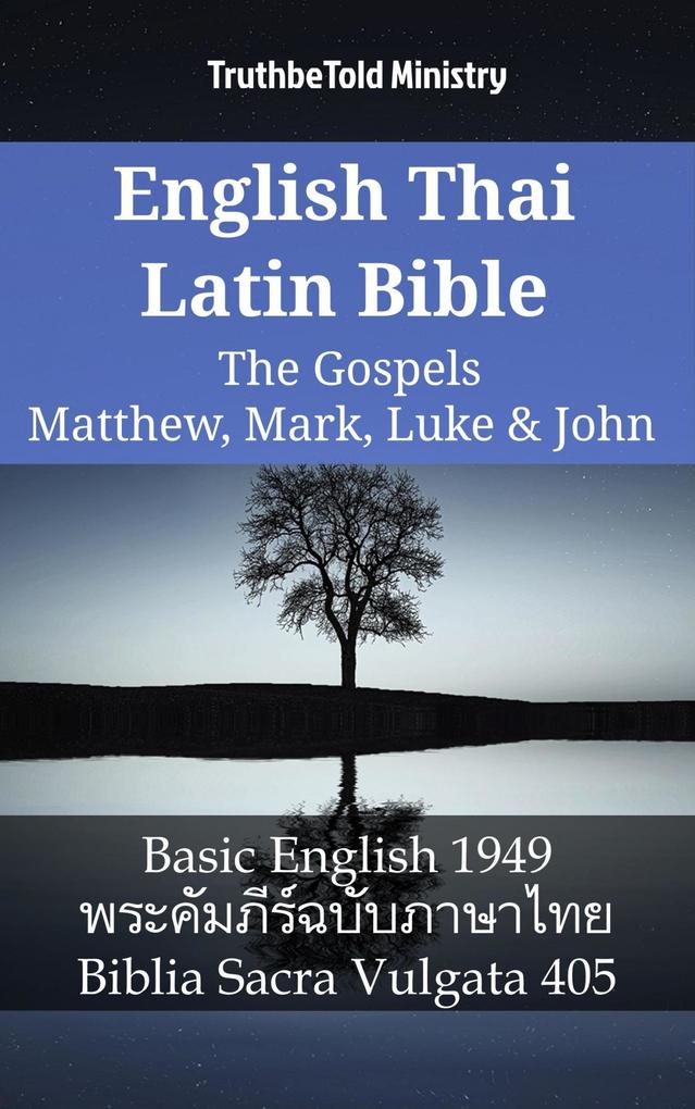 English Thai Latin Bible - The Gospels - Matthew Mark Luke & John
