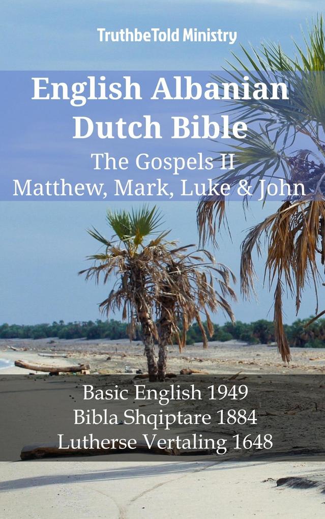 English Albanian Dutch Bible - The Gospels II - Matthew Mark Luke & John