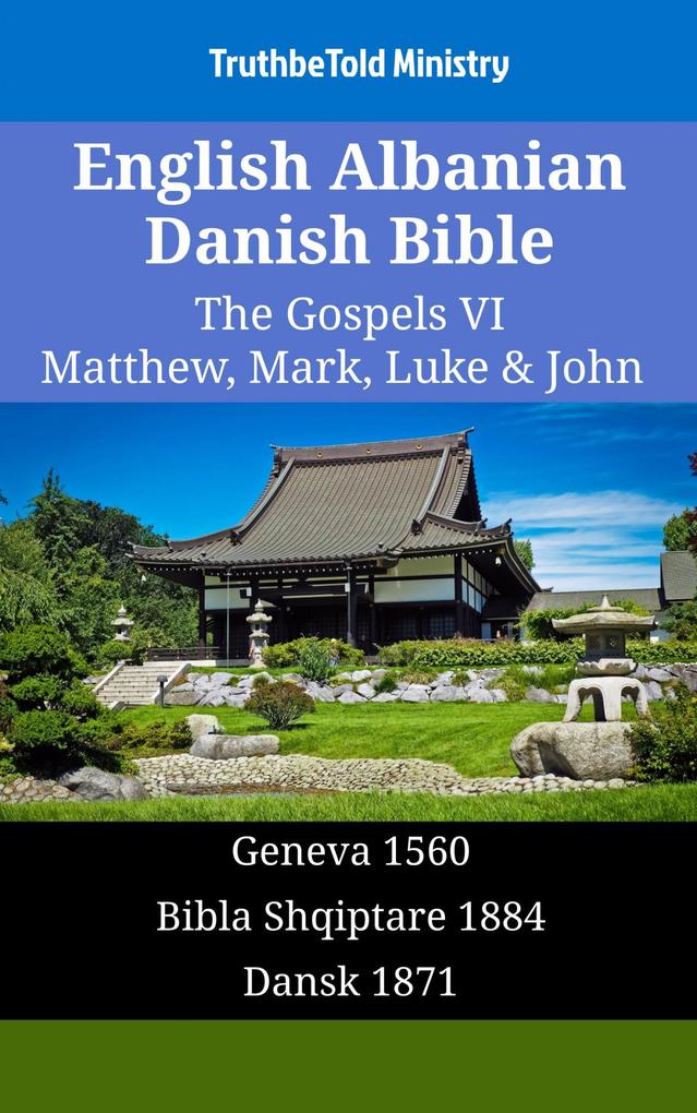 English Albanian Danish Bible - The Gospels VI - Matthew Mark Luke & John