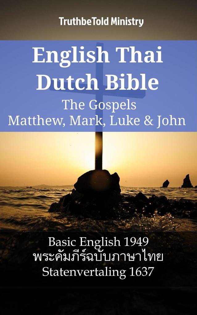 English Thai Dutch Bible - The Gospels - Matthew Mark Luke & John