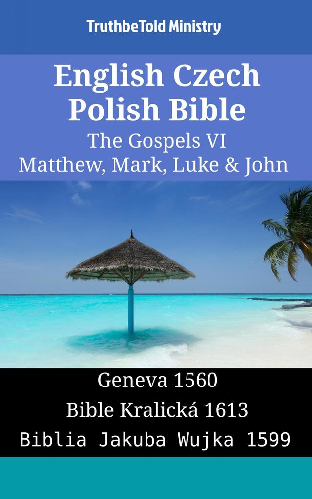 English Czech Polish Bible - The Gospels VI - Matthew Mark Luke & John
