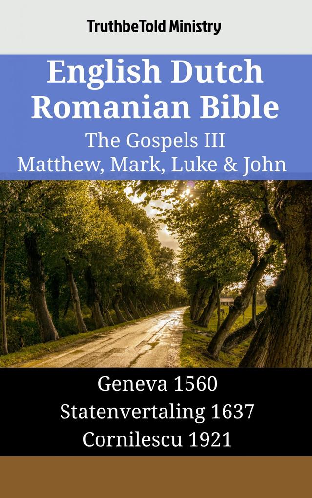 English Dutch Romanian Bible - The Gospels III - Matthew Mark Luke & John
