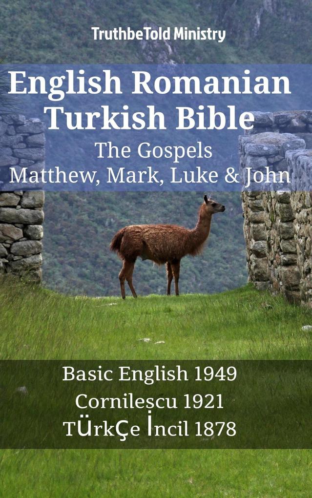 English Romanian Turkish Bible - The Gospels - Matthew Mark Luke & John