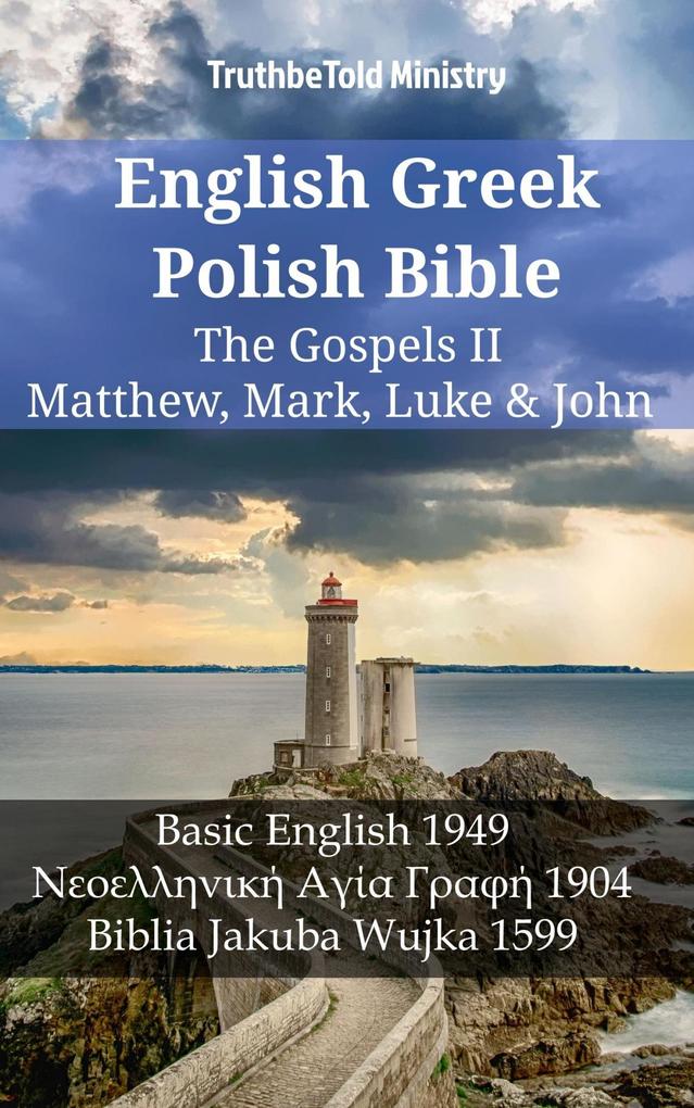 English Greek Polish Bible - The Gospels II - Matthew Mark Luke & John