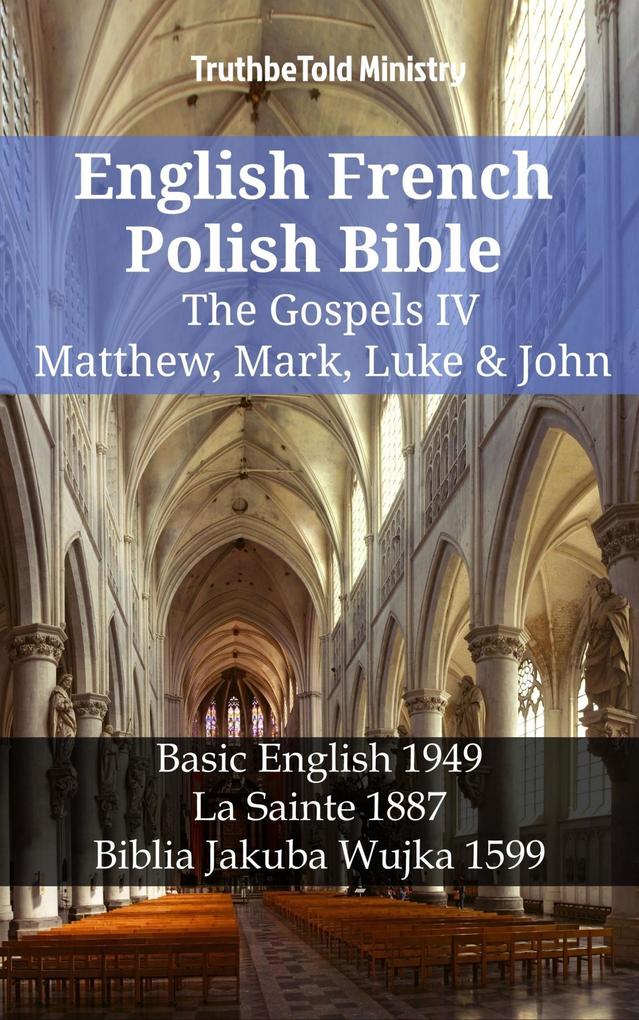 English French Polish Bible - The Gospels IV - Matthew Mark Luke & John