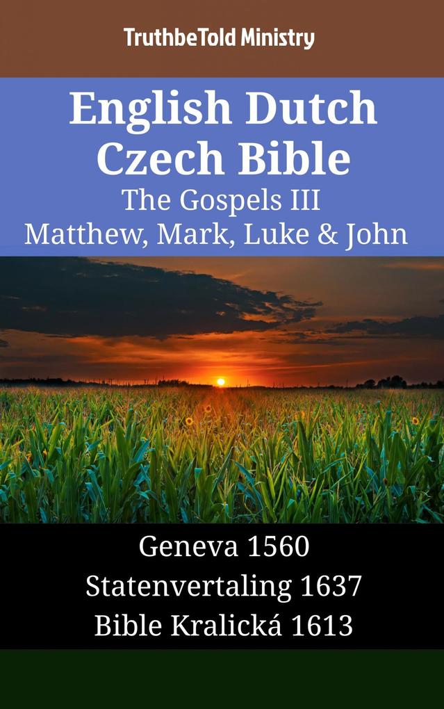 English Dutch Czech Bible - The Gospels III - Matthew Mark Luke & John