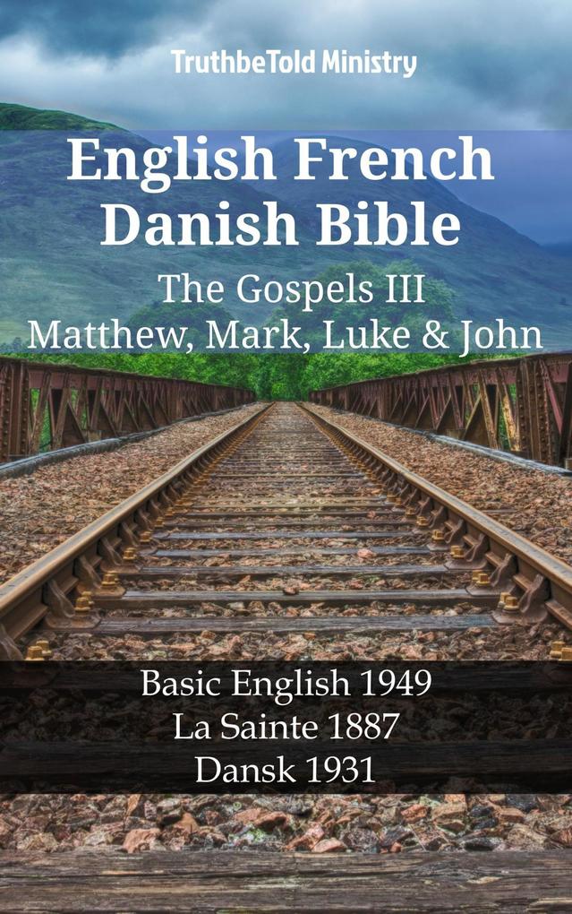English French Danish Bible - The Gospels III - Matthew Mark Luke & John