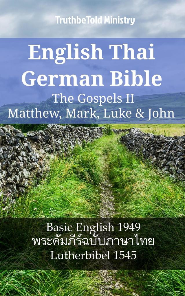 English Thai German Bible - The Gospels II - Matthew Mark Luke & John