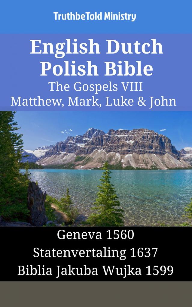 English Dutch Polish Bible - The Gospels VIII - Matthew Mark Luke & John