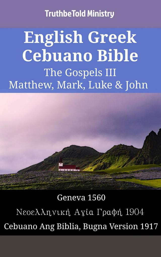 English Greek Cebuano Bible - The Gospels III - Matthew Mark Luke & John