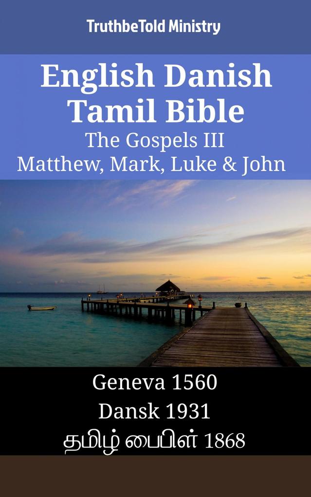 English Danish Tamil Bible - The Gospels III - Matthew Mark Luke & John