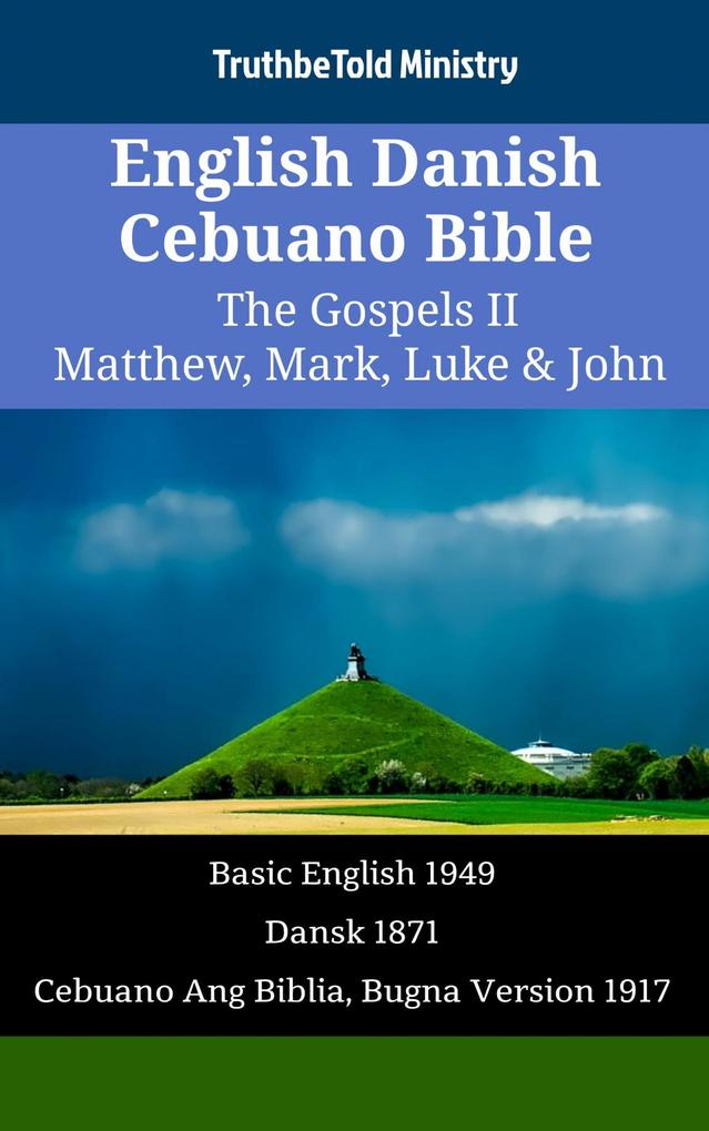 English Danish Cebuano Bible - The Gospels II - Matthew Mark Luke & John